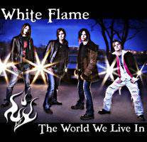White Flame (FIN) : The World We Live in